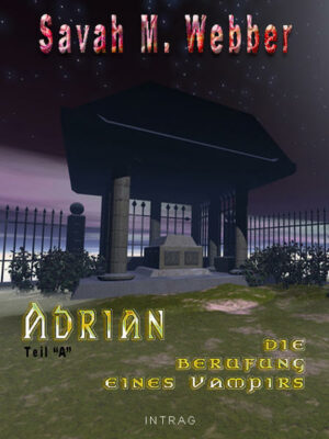 Adrian, die Berufung eines Vampirs - Teil A | Bundesamt für magische Wesen
