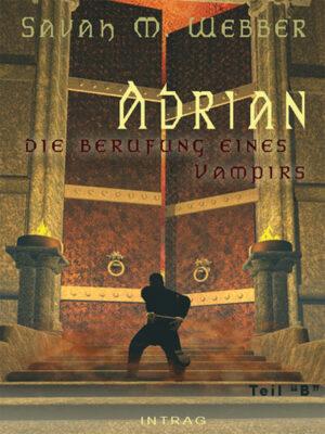 Adrian, die Berufung eines Vampirs - Teil B | Bundesamt für magische Wesen