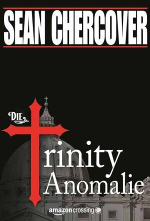 Die Trinity-Anomalie | Sean Chercover