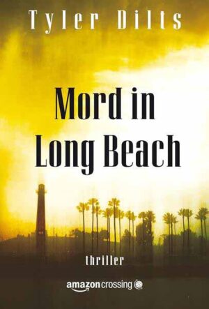 Mord in Long Beach | Tyler Dilts