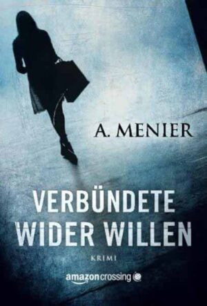 Verbündete wider Willen | A. Menier