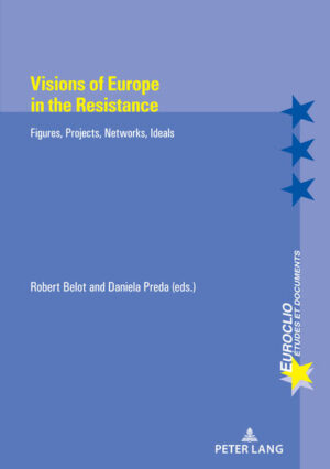 Visions of Europe in the Resistance | Daniela Preda, Robert Belot