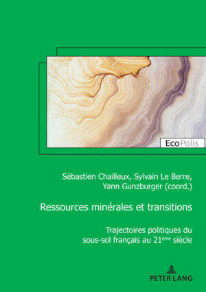 Ressources minérales et transitions | Sébastien Chailleux, Sylvain Le Berre, Yann Gunzburger