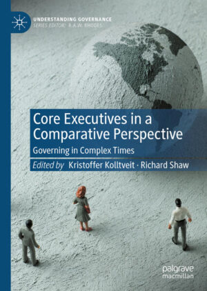 Core Executives in a Comparative Perspective | Kristoffer Kolltveit, Richard Shaw