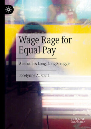 Wage Rage for Equal Pay | Jocelynne A. Scutt