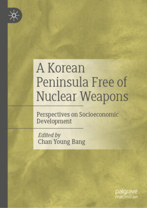 A Korean Peninsula Free of Nuclear Weapons | Chan Young Bang