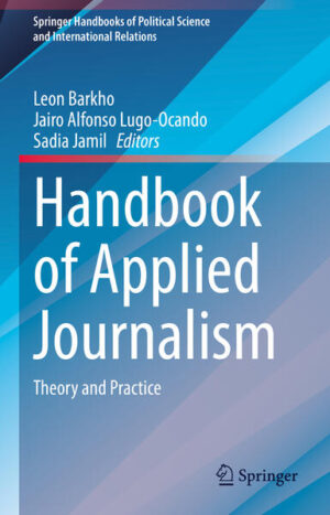 Handbook of Applied Journalism | Leon Barkho, Jairo Alfonso Lugo-Ocando, Sadia Jamil