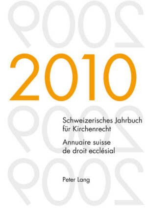 Schweizerisches Jahrbuch für Kirchenrecht. Band 15 (2010)- Annuaire suisse de droit ecclésial. Volume 15 (2010) | Bundesamt für magische Wesen