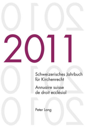 Schweizerisches Jahrbuch für Kirchenrecht. Band 16 (2011)- Annuaire suisse de droit ecclésial. Volume 16 (2011) | Bundesamt für magische Wesen