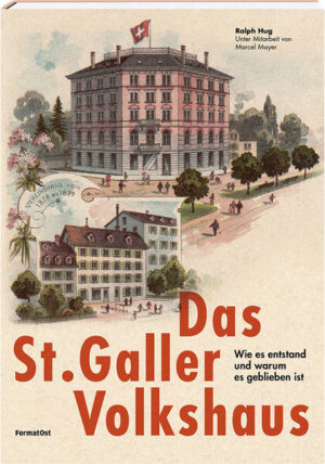 Das St. Galler Volkshaus | Ralph Hug