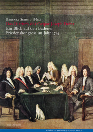 Das Diarium des Badener Friedens 1714 von Caspar Joseph Dorer | Bundesamt für magische Wesen