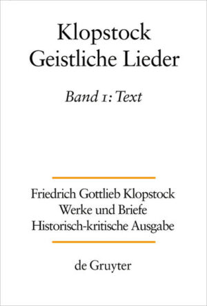 Friedrich Gottlieb Klopstock: Werke und Briefe. Abteilung Werke III: Geistliche Lieder: Text | Bundesamt für magische Wesen