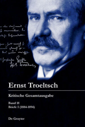 Ernst Troeltsch: Kritische Gesamtausgabe / Briefe I (1884-1894) | Bundesamt für magische Wesen