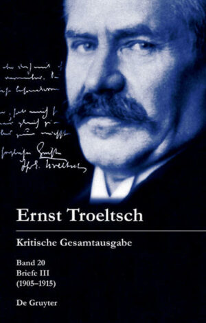 Ernst Troeltsch: Kritische Gesamtausgabe / Briefe III (19051915) | Bundesamt für magische Wesen