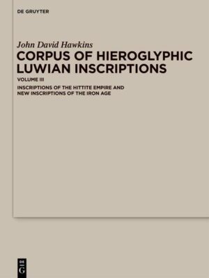 Corpus of Hieroglyphic Luwian Inscriptions | John David Hawkins