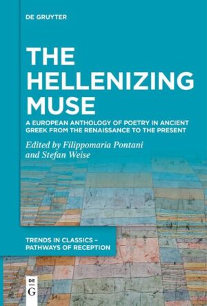 The Hellenizing Muse | Filippomaria Pontani, Stefan Weise