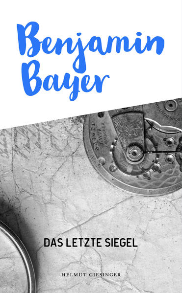 Benjamin Bayer: Das letzte Siegel | Bundesamt für magische Wesen