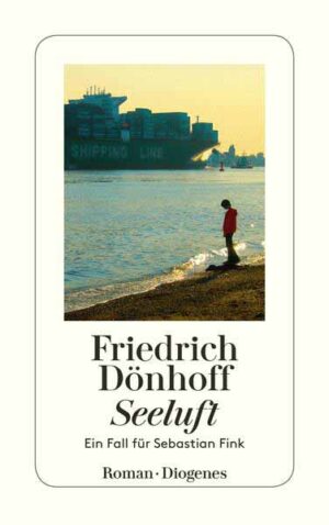 Seeluft Ein Fall für Sebastian Fink | Friedrich Dönhoff