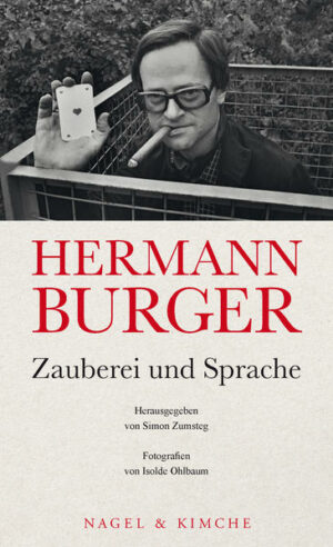 Hermann Burger. Zauberei und Sprache | Bundesamt für magische Wesen