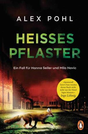 Heißes Pflaster Ein Fall für Hanna Seiler und Milo Novic | Alex Pohl