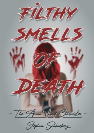 Filthy Smells Of Death The Anna Wood Chronicles | Bundesamt für magische Wesen
