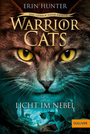 Warrior Cats - Das gebrochene Gesetz. Licht im Nebel | Bundesamt für magische Wesen