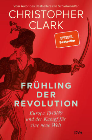 Frühling der Revolution | Christopher Clark