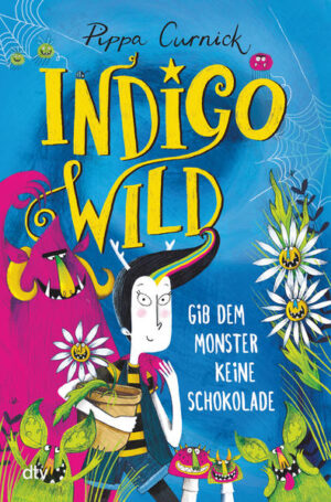 Indigo Wild - Gib dem Monster keine Schokolade | Bundesamt für magische Wesen