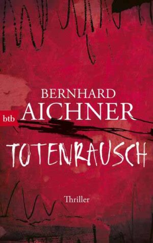 Totenrausch | Bernhard Aichner
