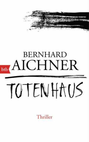 Totenhaus | Bernhard Aichner