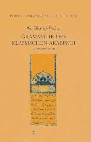 Grammatik des Klassischen Arabisch | Wolfdietrich Fischer