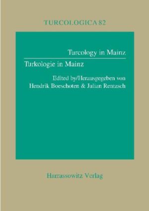 Turcology in Mainz /Turkologie in Mainz | Hendrik Boeschoten, Julian Rentzsch