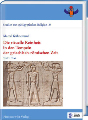 Die rituelle Reinheit in den Tempeln der griechisch-römischen Zeit: Teil 1: Text. Teil 2: Anhang | Marcel Kühnemund