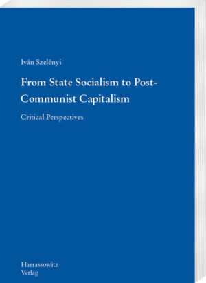 From State Socialism to Post-Communist Capitalism | Iván Szelényi