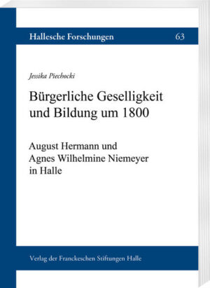 Bürgerliche Geselligkeit und Bildung um 1800 | Jessika Piechocki