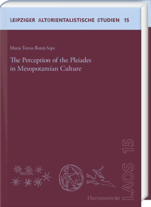The Perception of the Pleiades in Mesopotamian Culture | Maria Teresa Renzi-Sepe