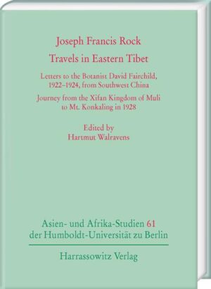 Joseph Francis Rock. Travels in Eastern Tibet | Hartmut Walravens
