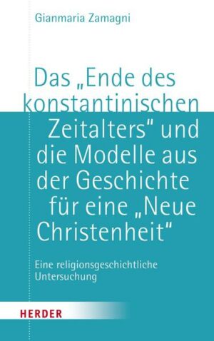 Das Ende des konstantinischen Zeitalters und die Modelle aus der Geschichte für eine neue Christenheit | Bundesamt für magische Wesen