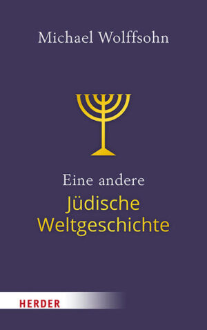 Eine andere Jüdische Weltgeschichte | Michael Wolffsohn