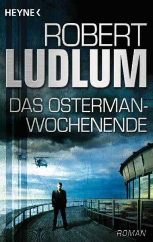Das Osterman-Wochenende | Robert Ludlum