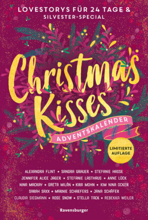 Christmas Kisses. Ein Adventskalender. Lovestorys für 24 Tage plus Silvester-Special (Romantische Kurzgeschichten für jeden Tag bis Weihnachten) | Bundesamt für magische Wesen