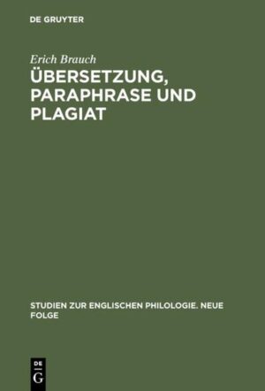 Übersetzung, Paraphrase und Plagiat: Untersuchungen zum Schicksal englischer >Character- Books< in Frankreich im 17. Jahrhundert | Erich Brauch