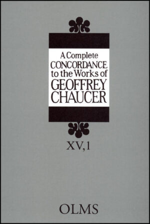 A Complete Concordance to the Works of Geoffrey Chaucer: Vol. 15: A Lexicon of the Romaunt of the Rose, vol. I: A - L | Geoffrey Chaucer, Akio Oizumi