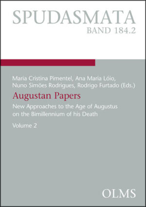 Augustan Papers: New Approaches to the Age of Augustus on the Bimillennium of his Death. Volume 2 | Cristina Pimentel, Ana Maria Lóio, Nuno Simoes Rodrigues, Rodrigo Furtado