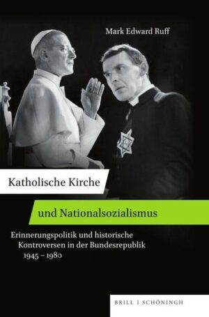 Katholische Kirche und Nationalsozialismus | Mark Edward Ruff