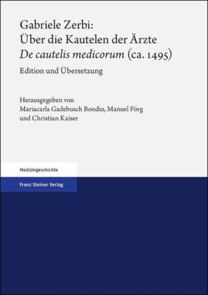 Gabriele Zerbi: Über die Kautelen der Ärzte: "De cautelis medicorum" (ca. 1495) | Bundesamt für magische Wesen