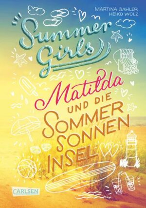 Summer Girls 1: Matilda und die Sommersonneninsel | Bundesamt für magische Wesen