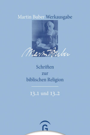 Martin Buber-Werkausgabe (MBW) / Schriften zur biblischen Religion | Bundesamt für magische Wesen
