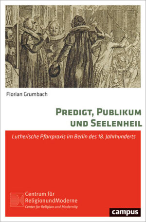 Predigt, Publikum und Seelenheil | Florian Grumbach