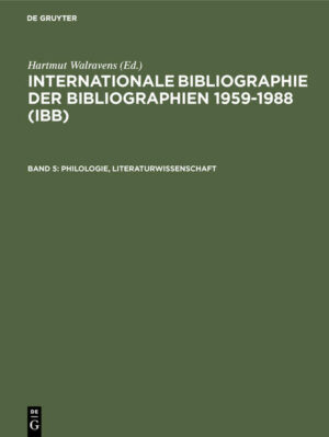 Internationale Bibliographie der Bibliographien 1959-1988 (IBB) / Philologie, Literaturwissenschaft | Hartmut Walravens, Ursula Olejniczak, Käthe Schmiedecke, Hartmut Walravens